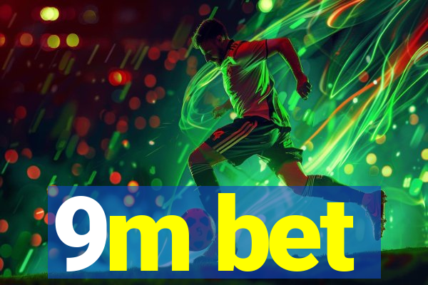 9m bet